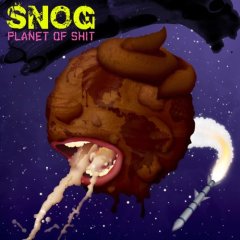 Snog Planet Of Shit