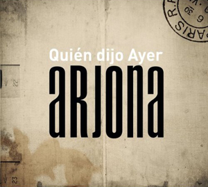 Ricardo Arjona Quien Dijo Ayer (CD1)