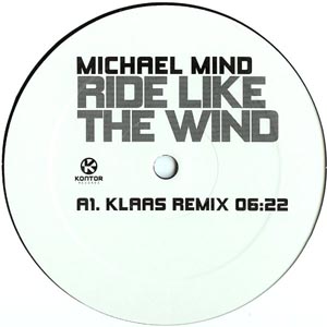 Michael Mind Ride Like The Wind (Incl. Klaas Remix)