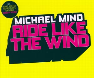 Michael Mind Ride Like Wind