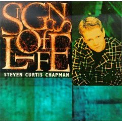 Steven Curtis Chapman Signs Of Life