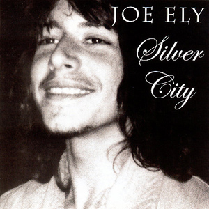 Joe Ely Silver City