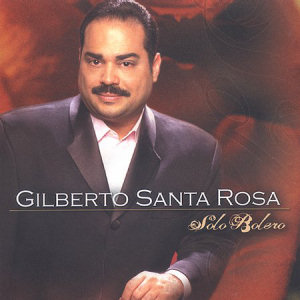 Gilberto Santa Rosa Solo Bolero