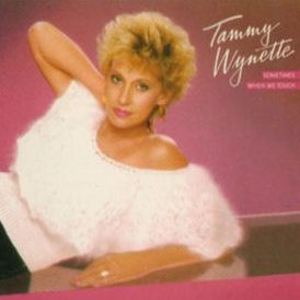 Tammy Wynette Sometimes When We Touch