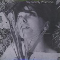 My Bloody Valentine You Made Me Realise (Single)