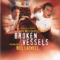 Bill Laswell Broken Vessels