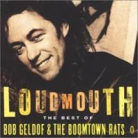 The Boomtown Rats Loudmouth: The Best Of The Boomtown Rats & Bob Geldof