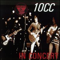 10cc King Biscuit Flower Hour (In Concert)