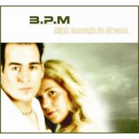 B.P.M. High Enough To Dream (Remix)