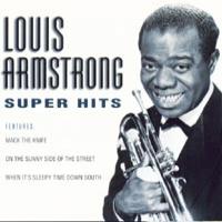 Louis Armstrong Super Hits