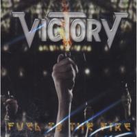 Victory Fuel To The Fire: The Best Of