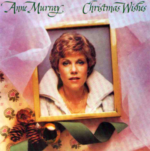 Anne Murray Christmas Wishes