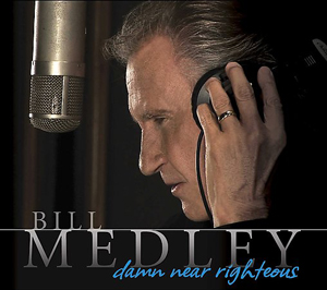 Bill Medley Damn Near Righteous