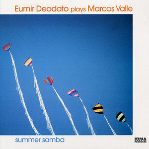 Eumir Deodato Deodato Plays Marcos Valle - Summer Samba