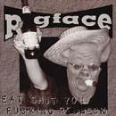 Pigface Eat Shit You Fucking Redneck