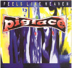 Pigface Feels Like Heaven