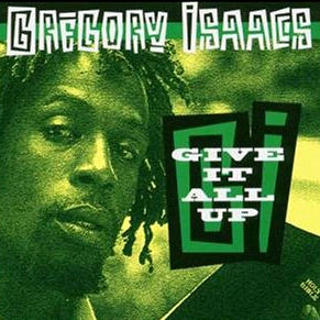 Gregory Isaacs Give It All Up