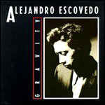 Alejandro Escovedo Gravity