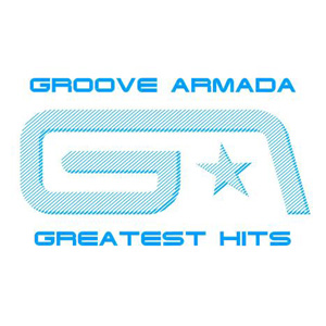 Groove Armada Greatest Hits