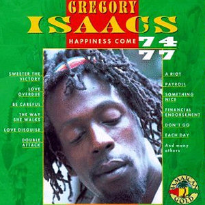 Gregory Isaacs Happiness Come 74-77