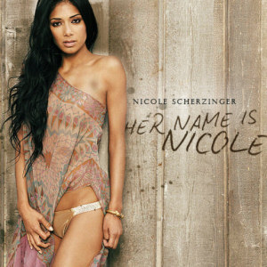 Nicole Scherzinger Her Name Is Nicole