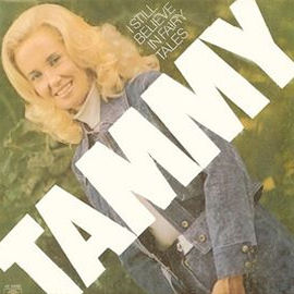 Tammy Wynette I Still Believe In Fairy Tales