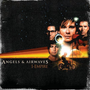 Angels & Airwaves I-Empire