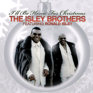 The Isley Brothers I`ll Be Home For Christmas