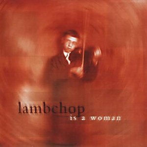 Lambchop Is A Woman