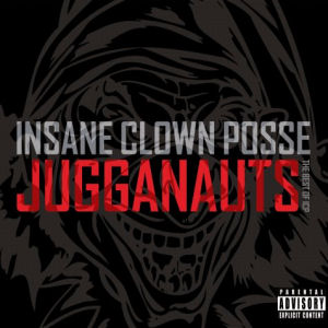 Insane Clown Posse Jugganauts: The Best Of Insane Clown Posse