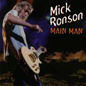 Mick Ronson Main Man (CD1)