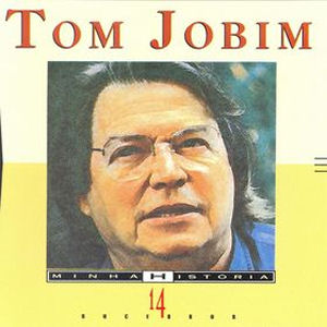 Antonio Carlos Jobim Minha Historia