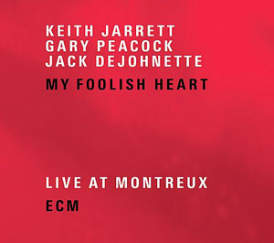 Keith Jarrett My Foolish Heart: Live At Montreux (CD1)