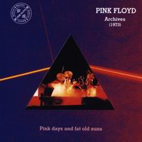 Pink Floyd Pink Days & Fat Old Suns (Archives 1973)