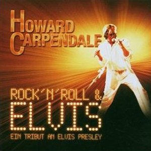 Howard Carpendale Rock`N`Roll & Elvis