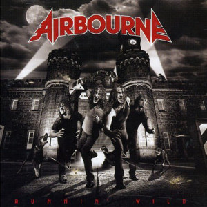 Airbourne Runnin` Wild