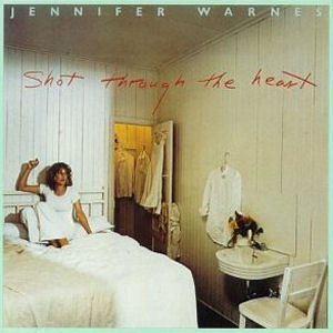 Jennifer Warnes Shot Through The Heart