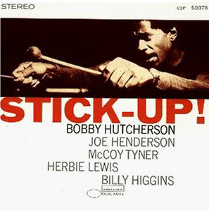 Bobby Hutcherson Stick-Up!