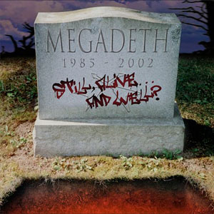 Megadeth Still Alive And Well?