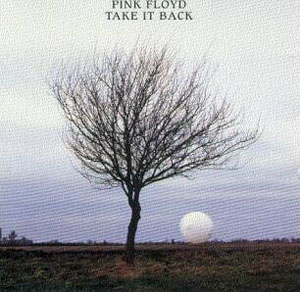 Pink Floyd Take It Back