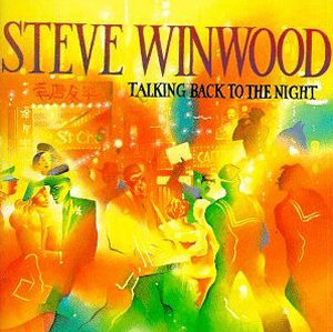 Steve Winwood Talking Back To The Night