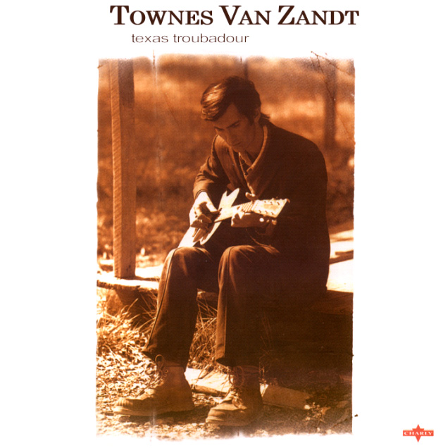 Townes Van Zandt Texas Troubadour (CD1)