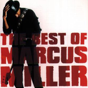 Marcus Miller The Best Of Marcus Miller