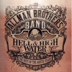 Allman Brothers Band The Best of the Allman Brothers: Hell & High Water