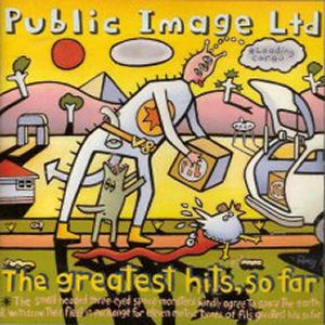 Public Image Limited The Greatest Hits, So Far