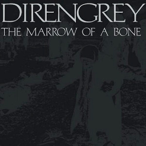 Dir En Grey The Marrow Of A Bone