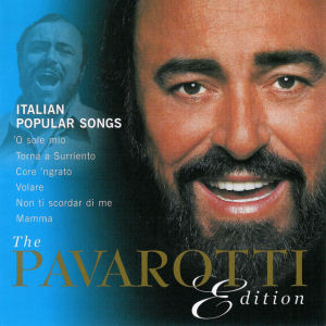 Luciano Pavarotti The Pavarotti Edition (CD10) - Italian Popular Songs