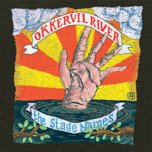 Okkervil River The Stage Names