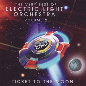 Electric Light Orchestra / ELO The Very Best Of Elo Volume 2 - Ticket To The Moon