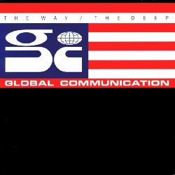 Global Communications The Way / The Deep